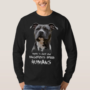 Camiseta Há Apenas Um Homem De Raça Perigosa.