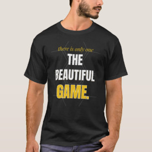 Camiseta Há Apenas Um Jogo Bonito