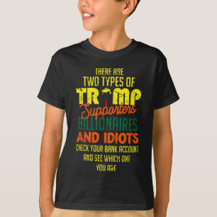 Camiseta Há Dois Tipos De Apoiadores De Trump Billionair