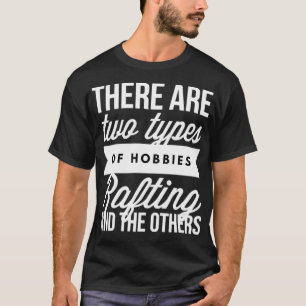 Camiseta Há Dois Tipos De Hobbies Rafando E