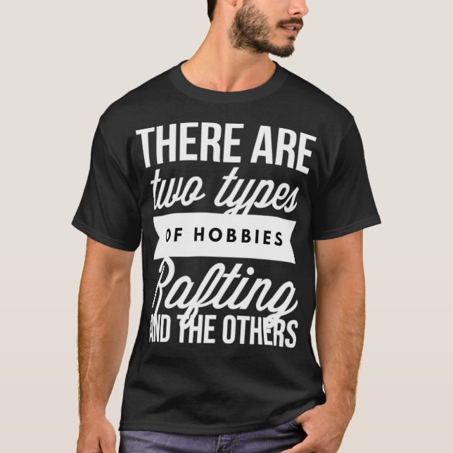Camiseta Há Dois Tipos De Hobbies Rafando E (Frente)