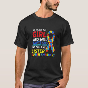 Camiseta Há Essa Garota Que Me Chama de Irmã Sis Autismo A