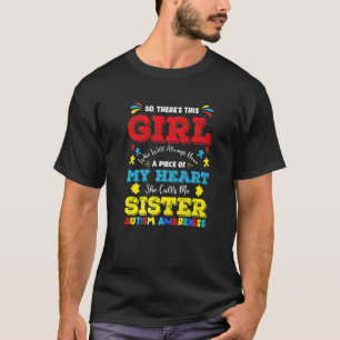 Camiseta Há Essa Garota Que Me Chama de Irmã Sis Autismo A