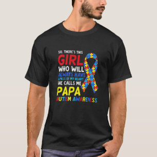 Camiseta Há Essa Garota Que Me Chama De Papai Pai Autismo