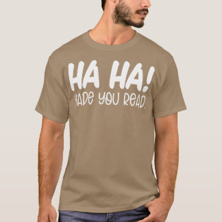 Camiseta Ha Ha Fez Você Ler Engraçado Professor