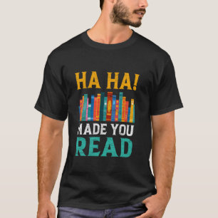 Camiseta Ha Ha! Fez Você Ler Professor Divertido Professor