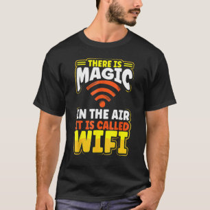 Camiseta Há magia no ar chamada Wifi