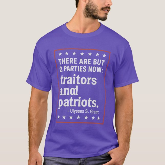 Camiseta HÁ MAIS DE 2 PARTIDOS AGORA traidores e patriotas. (Frente)