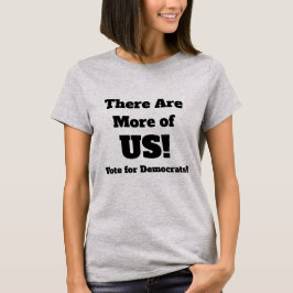Camiseta Há Mais de Nós Vote nos Democratas