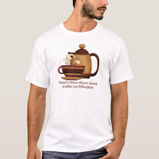 Camiseta Há mais do que o bom café em Etiópia (Frente)