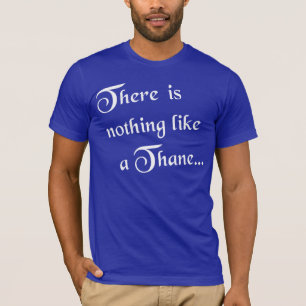 Camiseta Há nada como um Thane (branco)