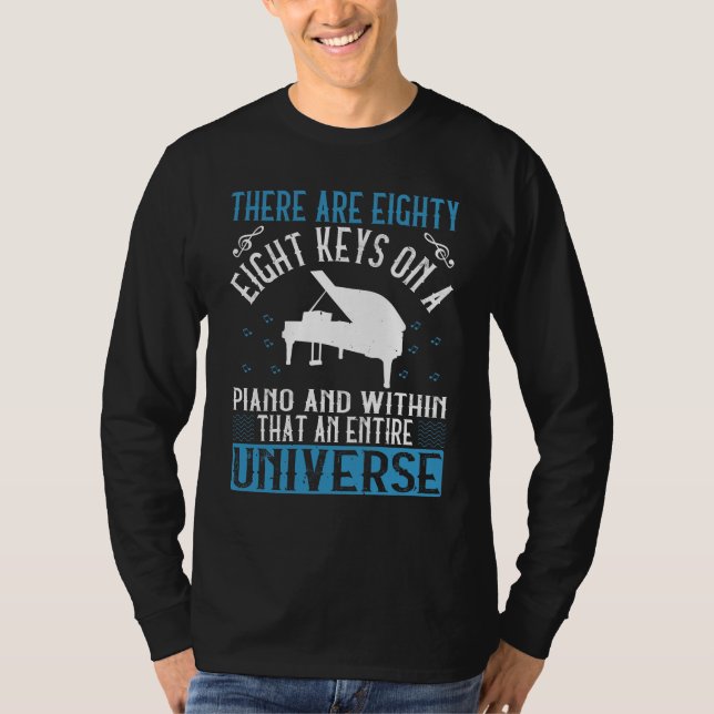 Camiseta Há Oitenta Chaves Em Um Piano E Dentro (Frente)