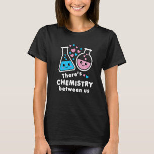 Camiseta Há Química Entre Nós, Engraçada Ciência Valenti
