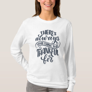 Camiseta Há Sempre Algo Para Agradecer