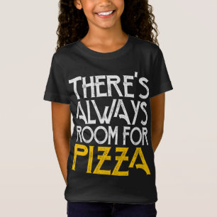 Camiseta Há sempre espaço para pizza
