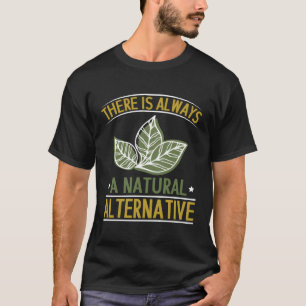 Camiseta Há Sempre Um Herbalista De Alternativo Natural