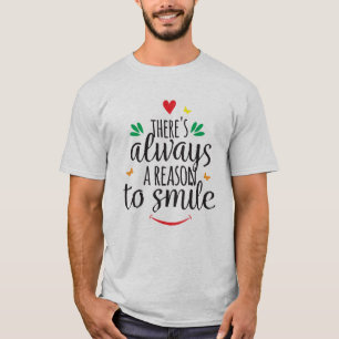 Camiseta Há sempre uma razão para sorrir