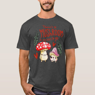Camiseta Há Tão Cogumelo no Meu Coração para ti, Engraçado 
