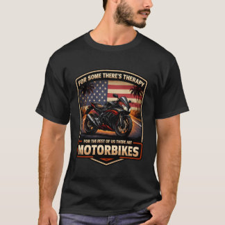 Camiseta Há Terapia Para o Resto Existem Moto de Rua