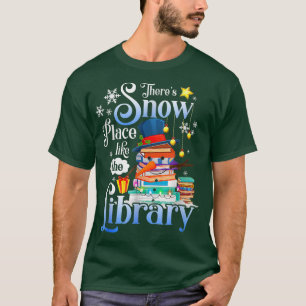 Camiseta Há um lugar de neve como a biblioteca lendo o chão