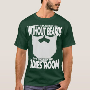 Camiseta Há Um Lugar Para Homens Sem Barbas Que É Chamado D