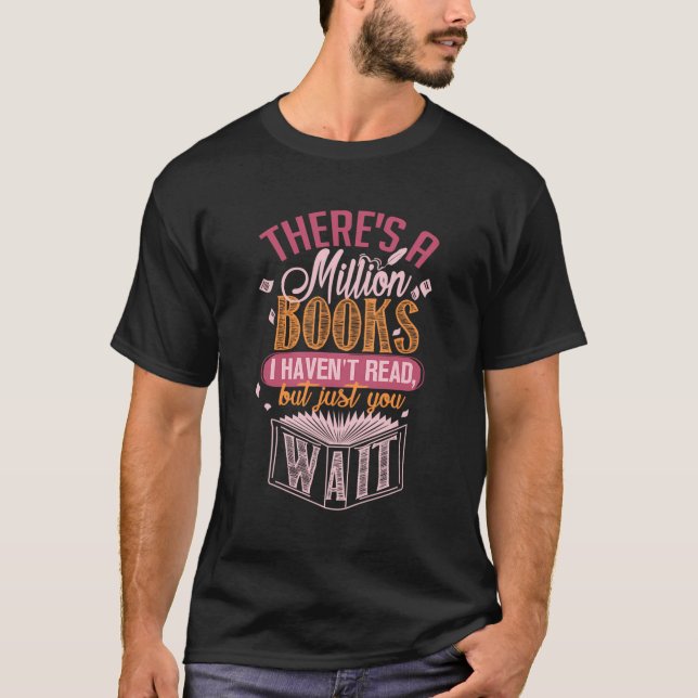 Camiseta Há Um Milhão De Livros Que Eu Não Li Bookworm H (Frente)