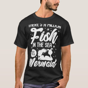 Camiseta Há um milhão de peixes no mar, mas eu sou um Merma