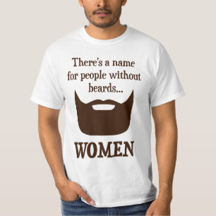 Camiseta Há um nome para pessoas sem barbas… MULHERES