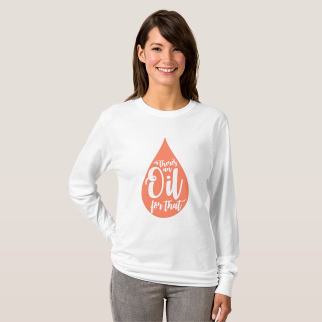 Camiseta Há um óleo para aquele (Frente Completa)