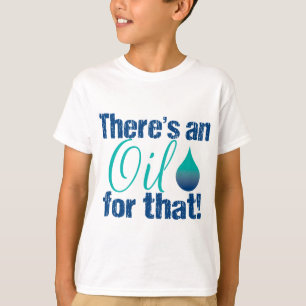 Camiseta Há um óleo para essa cerceta azul