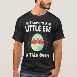 Camiseta Há Um Pequeno Ovo Nesta Grávida Páscoa Forno