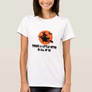 Camiseta Há uma bruxa em todos nós.