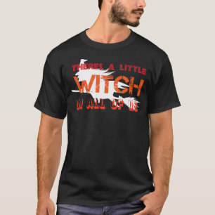 Camiseta Há Uma Bruxa Em Todos Nós, Presente De Halloween