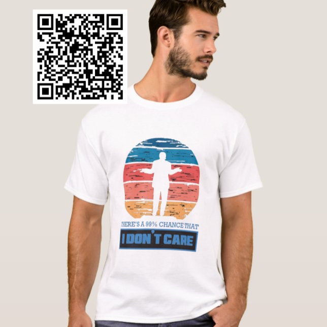 Camiseta Há uma chance de 99% que eu não me importo (Criador carregado)