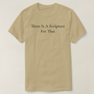 Camiseta Há Uma Escritura Para Aquela Tan Christian