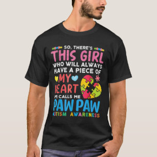 Camiseta Há Uma Garota Que Ela Me Chama De Autismo De Pawpa
