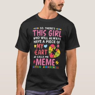 Camiseta Há Uma Garota Que Ela Me Chama De Autismo Memorial