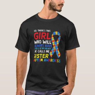 Camiseta Há uma garota que ela me chama de Irmã Sis Autismo