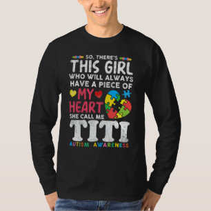 Camiseta Há uma garota que ela me chama de Titi Autism Awar