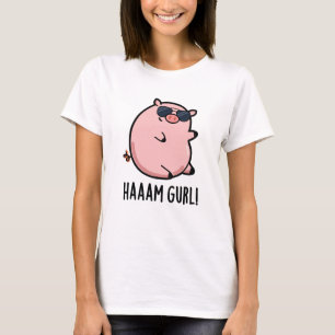 Camiseta Haaaam Gurl Cute Pig Pun