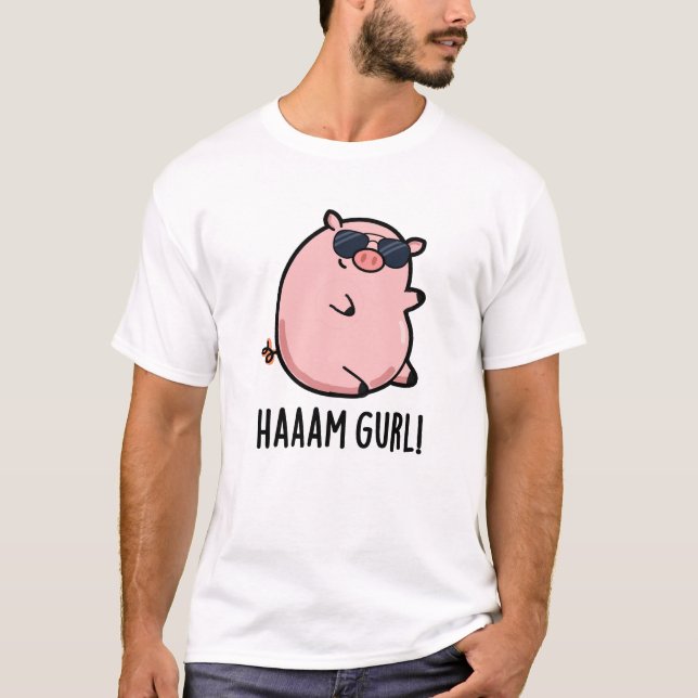 Camiseta Haaaam Gurl Funny Pig Pun (Frente)