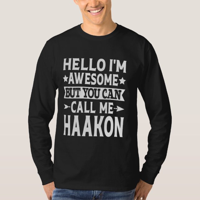 Camiseta Haakon Engraçado Primeiro Nome Olá Sou Incrível Me (Frente)