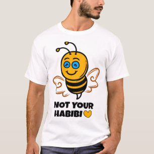 Camiseta Habibi - Ama das abelhas - Não o seu Habibi - bea