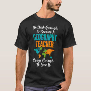 Camiseta Hábil O Suficiente Para Tornar-Se Professora De Ge