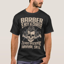 Habilidade da sobrevivência do barbeiro - t-shirt
