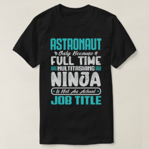 Camiseta Habilidades de trabalho de Astrônomo Multitarefa A