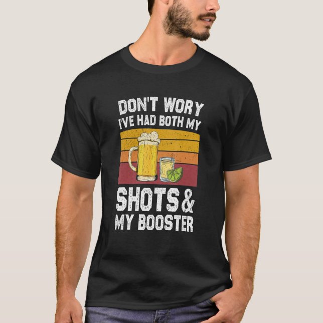 Camiseta Had Both My Shots And Booster Tequila Drinking (Frente)