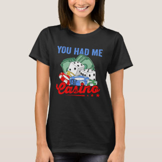 Camiseta Had Me At Casino Gambling Poker Player Casino Deal