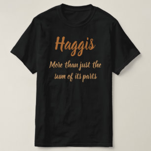 Camiseta Haggis. Mais do que a soma das suas partes T-Shi