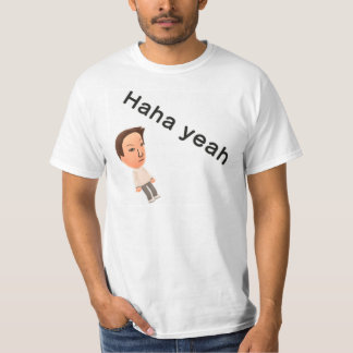 Camiseta Haha yeah